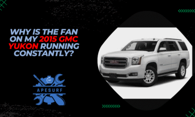 Why is the fan on my 2015 GMC Yukon running constantly
