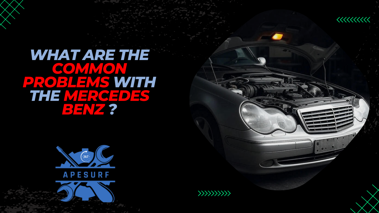What are the common problems with the Mercedes Benz