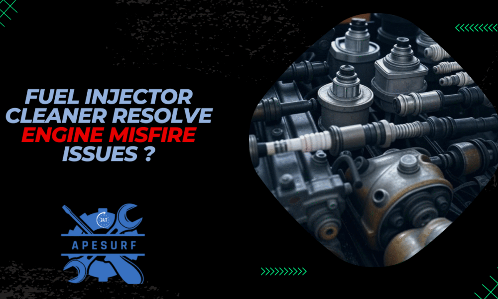 Fuel Injector Cleaner Resolve Engine Misfire Issues